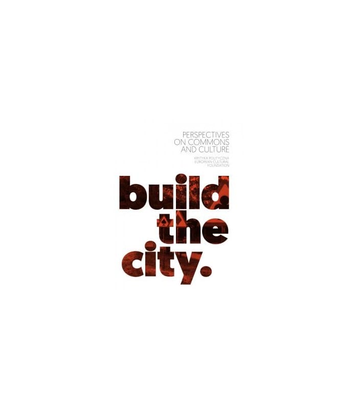 Build the City. Perspectives on Commons and Culture