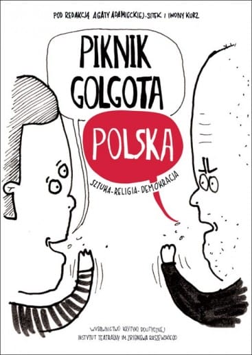 Piknik Golgota Polska. Sztuka - Religia - Demokracja