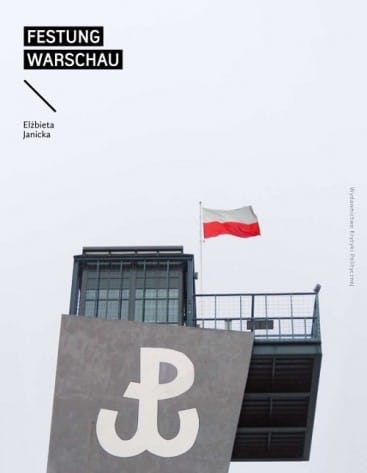 Elżbieta Janicka: Festung Warschau. Raport z oblężonego miasta