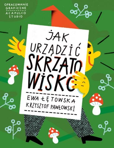 Jak urządzić Skrzatowisko: Ewa Łętowska, Krzysztof Pawłowski