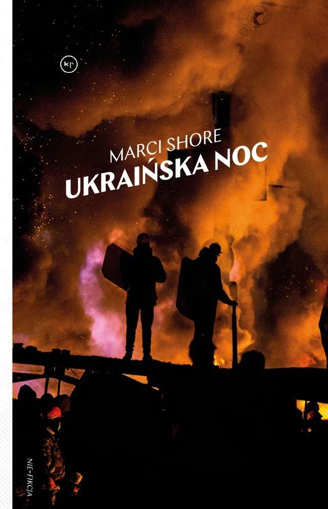 Marci Shore: Ukraińska noc