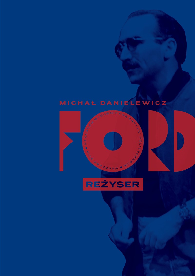  Michał Danielewicz: Ford. Reżyser