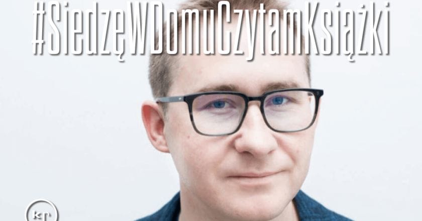 #SiedzęWDomuCzytamKsiążki Sławomir Sierakowski