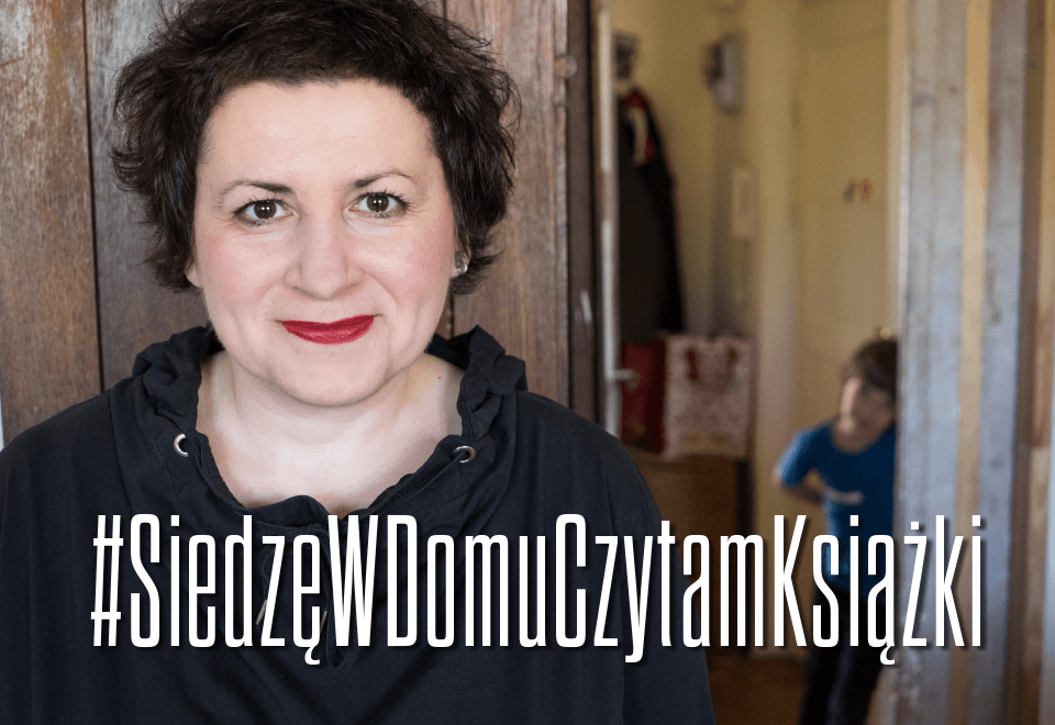 Agata Diduszko-Zyglewska #SiedzęWDomuCzytamKsiążki
