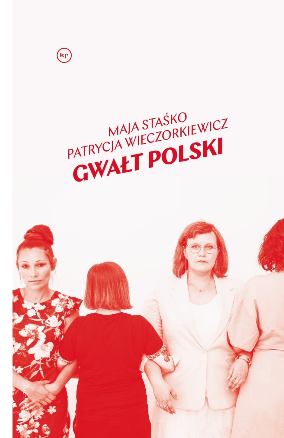 Maja Staśko, Patrycja Wieczorkiewicz: Gwałt polski