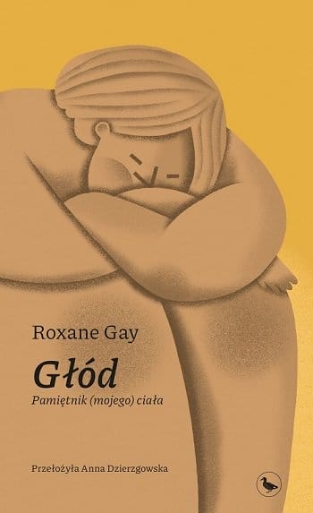 Roxane Gay, Głód. Pamiętnik (mojego) ciała