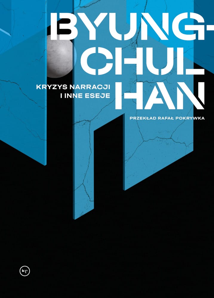 Byung-Chul Han: Kryzys narracji i inne eseje